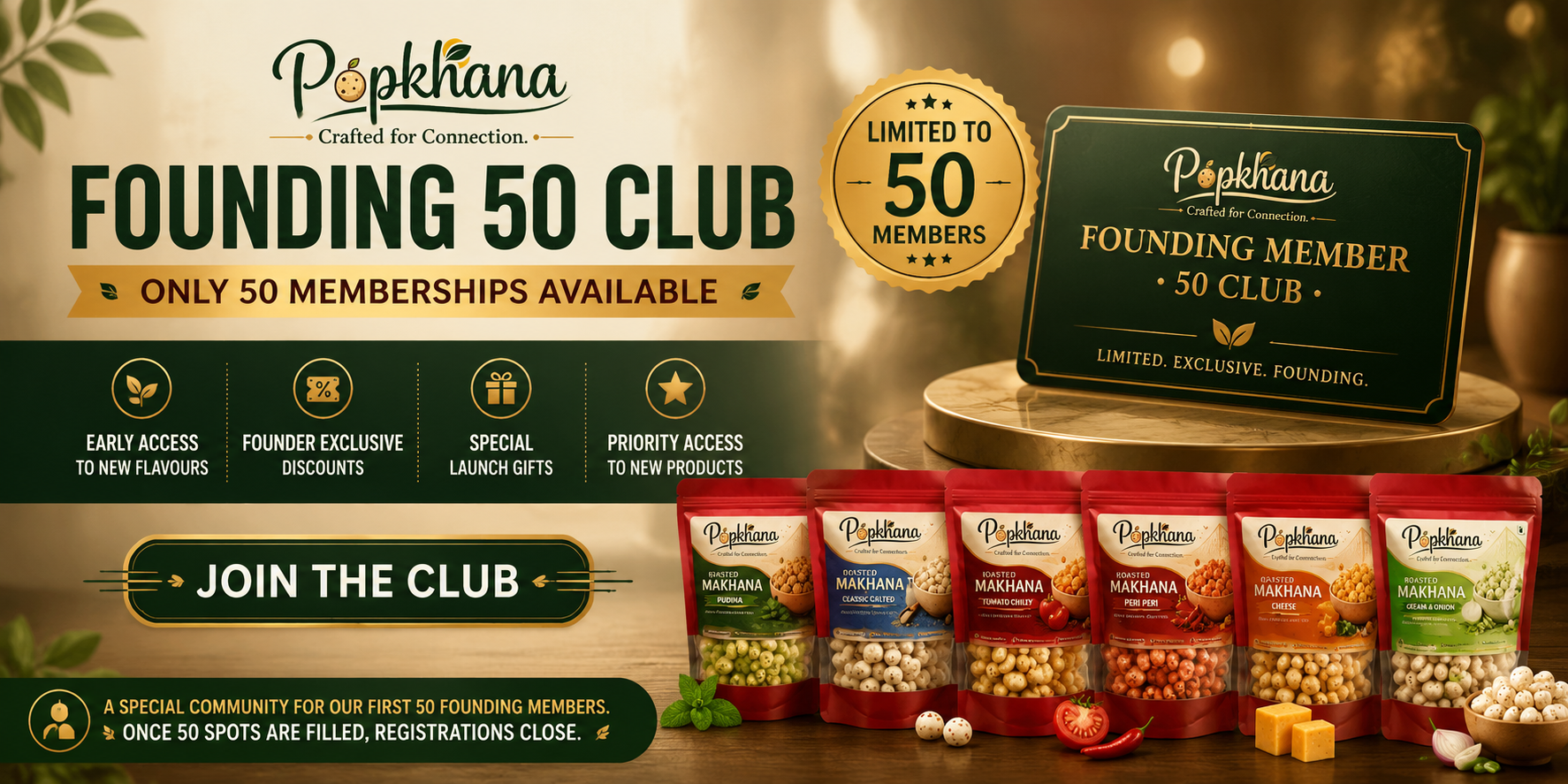 Popkhana Founding 50 Club membership banner featuring exclusive founder benefits, early access to new makhana flavours, special rewards and six roasted makhana flavours including Pudina, Classic Salted, Tomato Chilly, Peri Peri, Cheese and Cream & Onion